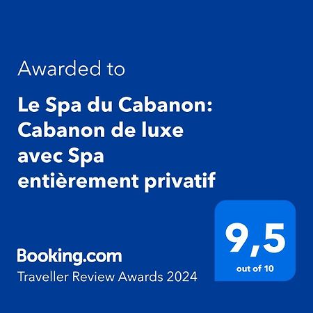 Le Spa Du Cabanon: Cabanon De Luxe Avec Spa Entierement Privatif Ай Экстерьер фото